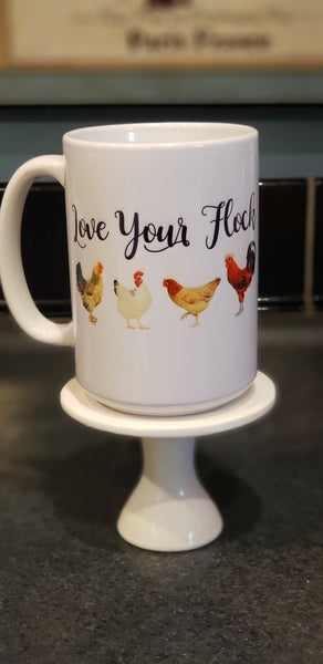Chicken Mug | Love Your Flock | Chicken Lover Gift | Coffee Cup | Chicken Mama